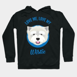 Love Me, Love My Westie Hoodie